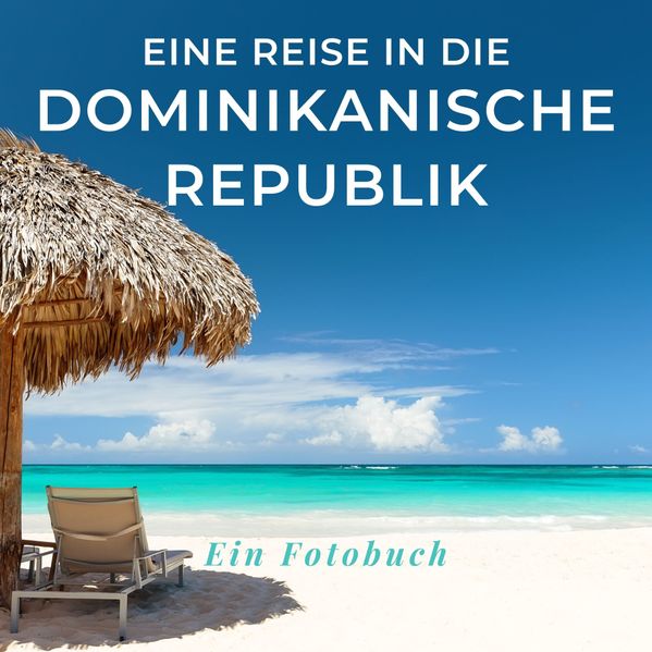Cover von Eine Reise in die Dominikanische Republik