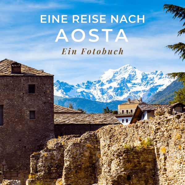 Cover von Eine Reise nach Aosta