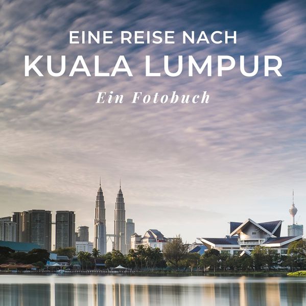 Cover von Eine Reise nach Kuala Lumpur