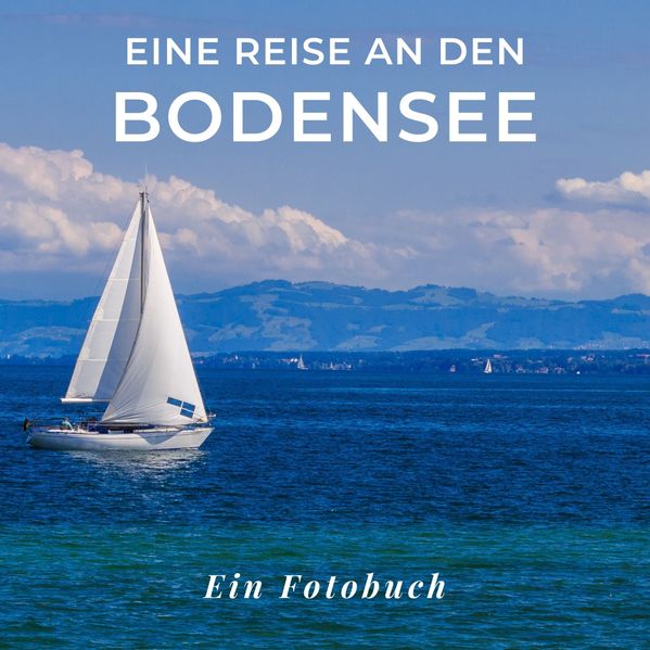 Cover von Eine Reise an den Bodensee
