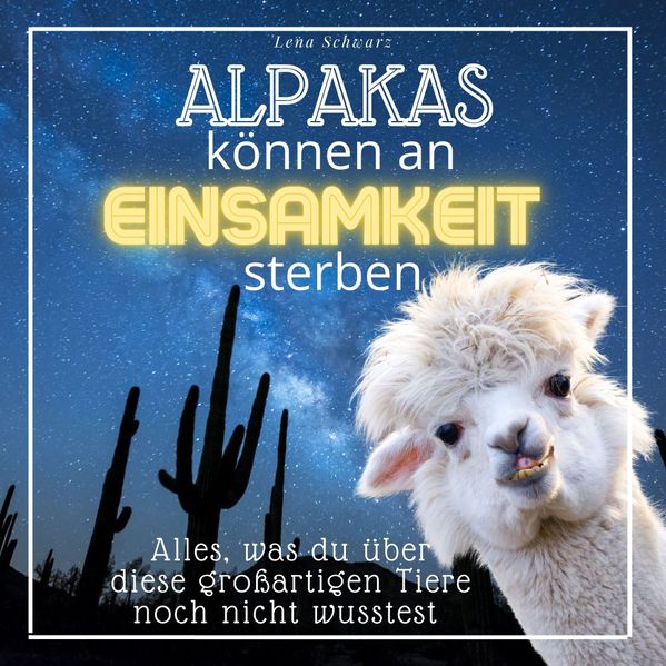 Cover von Alpakas können an Einsamkeit sterben
