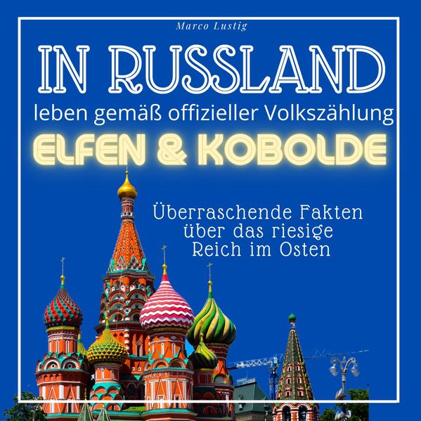 Cover von In Russland leben gemäß offizieller Volkszählung Elfen & Kobolde