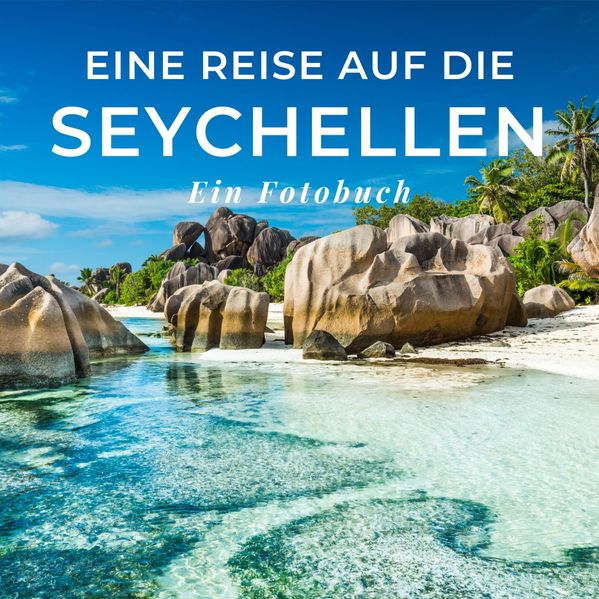 Cover von Eine Reise auf die Seychellen