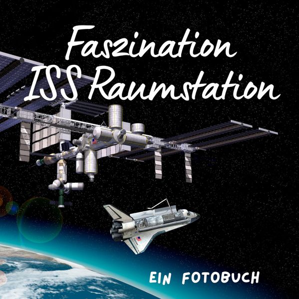 Cover von Faszination ISS Raumstation