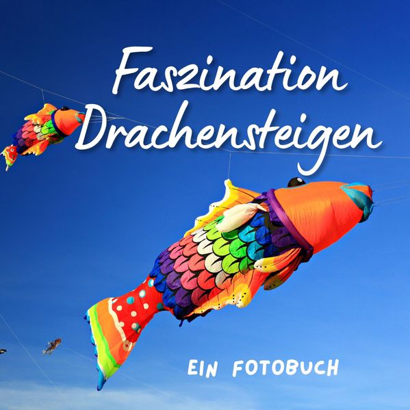 Cover von Faszination Drachensteigen