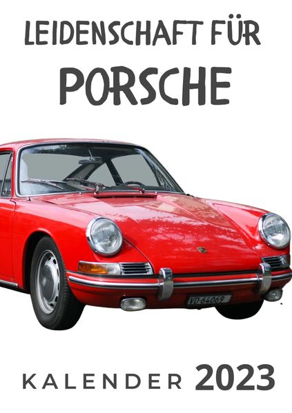 Cover von Leidenschaft für Porsche Kalender 2023
