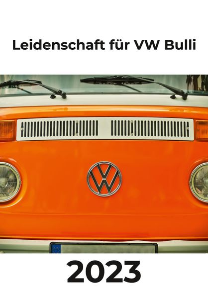 Cover von Leidenschaft für VW Bulli 2023