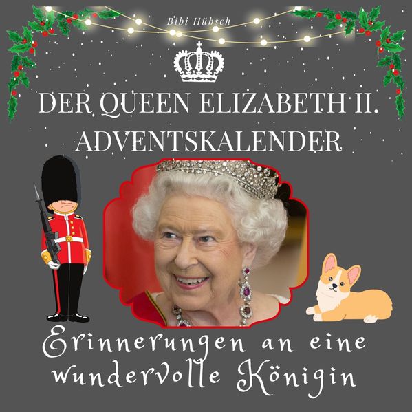 Cover von Der Queen Elizabeth II. Adventskalender