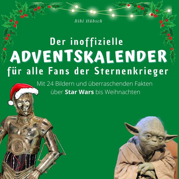 Cover von Der inoffizielle Adventskalender für alle Fans der Sternenkrieger
