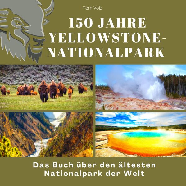 Cover von 150 Jahre Yellowstone-Nationalpark