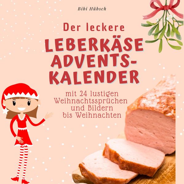 Cover von Der leckere Leberkäse-Adventskalender