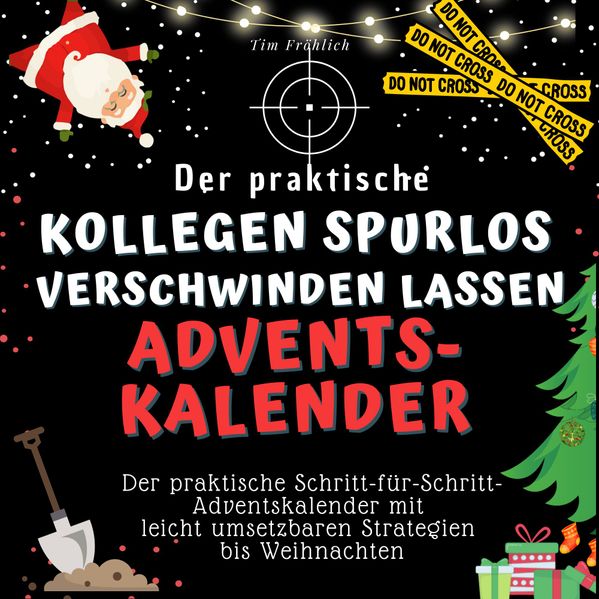 Cover von Der praktische „Kollegen spurlos verschwinden lassen“-Adventskalender