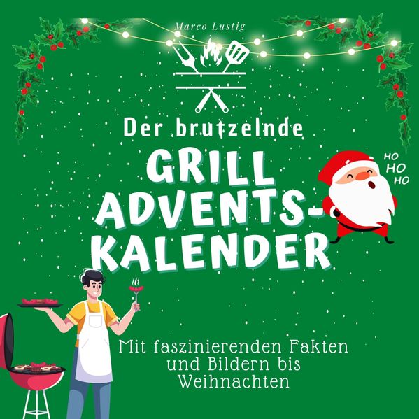 Cover von Der brutzelnde Grill-Adventskalender