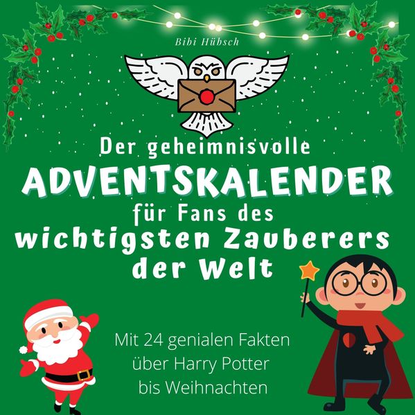 Cover von Der geheimnisvolle Adventskalender für Fans des wichtigsten Zauberers der Welt