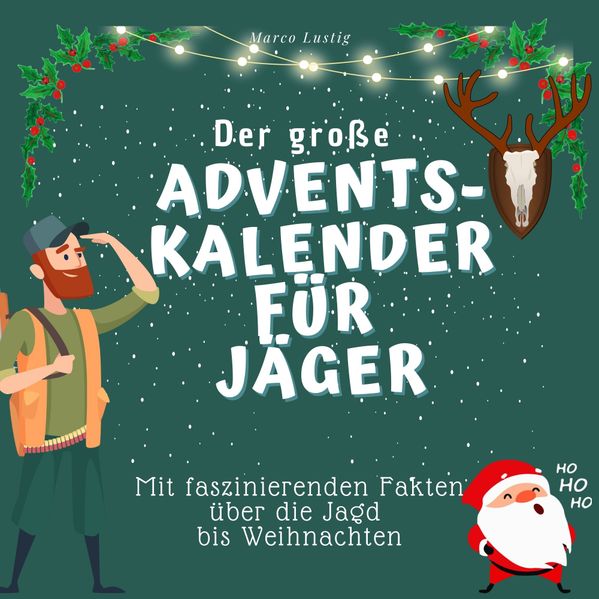 Cover von Der grosse Adventskalender für Jäger