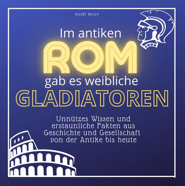 Cover von Im antiken Rom gab es weibliche Gladiatoren