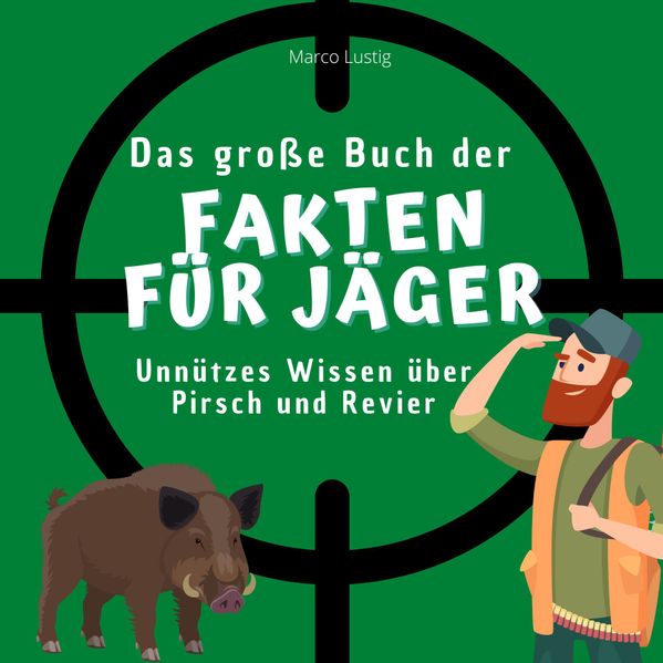 Cover von Das große Buch der Fakten für Jäger