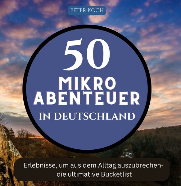 Cover von 50 Mikroabenteuer in Deutschland