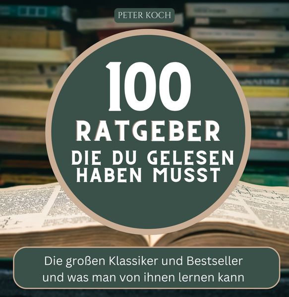 Cover von 100 Ratgeber, die du gelesen haben musst