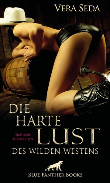 Cover von Die harte Lust des wilden Westens | Erotische Geschichten