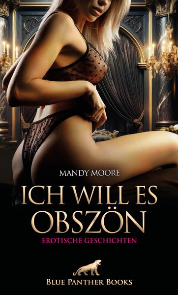 Cover von Ich will es obszön
