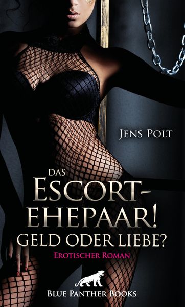 Cover von Das Escortehepaar! – Geld oder Liebe?