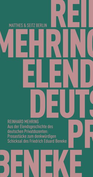 Cover von Aus der Elendsgeschichte des deutschen Privatdozenten: Prosastücke zum denkwürdigen Schicksal des Friedrich Eduard Beneke