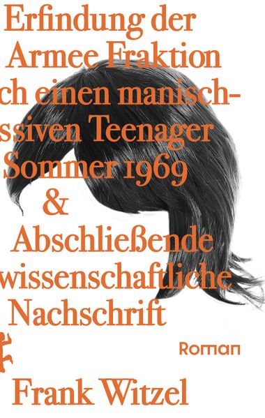 Cover von Die Erfindung der Roten Armee Fraktion durch einen manisch-depressiven Teenager im Sommer 1969