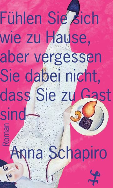 Cover von Fühlen Sie sich wie zu Hause, aber vergessen Sie dabei nicht, dass Sie zu Gast sind