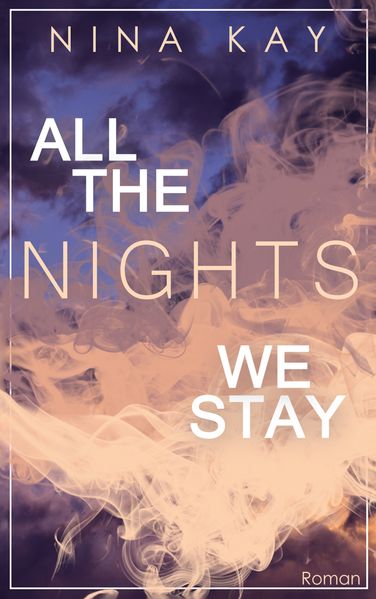 Cover von All The Nights We Stay