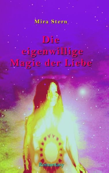 Cover von Die eigenwillige Magie der Liebe