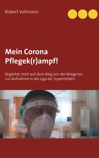 Cover von Mein Corona Pflegek(r)ampf!