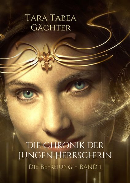 Cover von Die Chronik der jungen Herrscherin