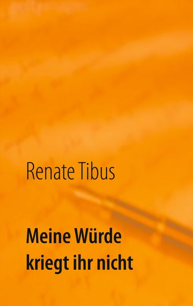 Cover von Meine Würde kriegt ihr nicht