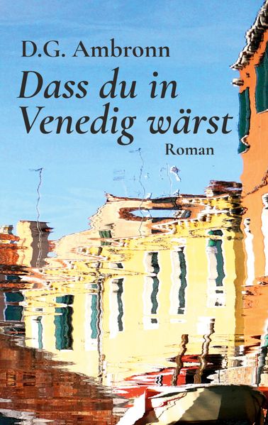 Cover von Dass du in Venedig wärst