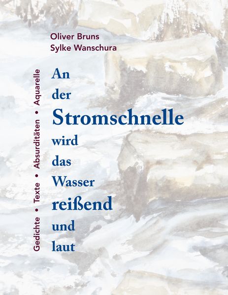 Cover von An der Stromschnelle wird das Wasser reißend und laut