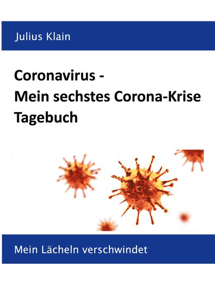 Cover von Coronavirus – Mein sechstes Corona-Krise Tagebuch