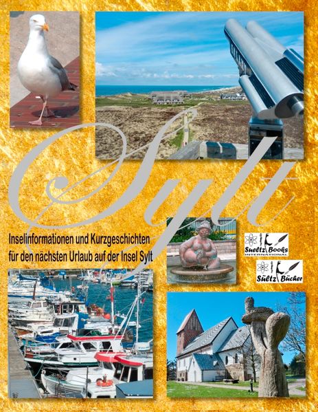 Cover von SYLT – Inselinformationen und Kurzgeschichten für den nächsten Urlaub auf der Insel Sylt