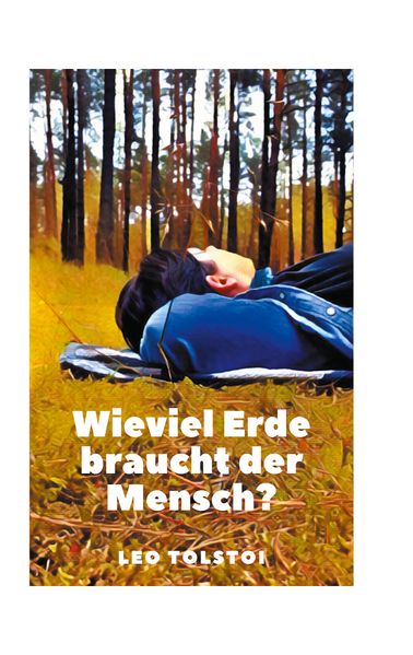 Cover von Wieviel Erde braucht der Mensch?