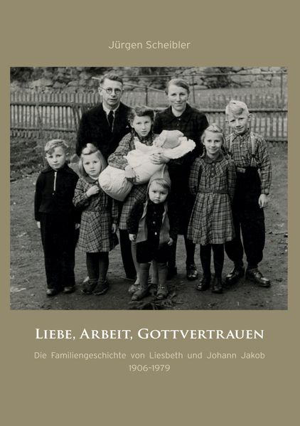 Cover von Liebe, Arbeit, Gottvertrauen