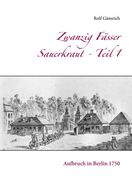 Cover von Zwanzig Fässer Sauerkraut – Teil 1