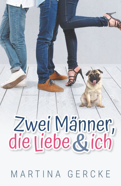 Cover von Zwei Männer, die Liebe und ich