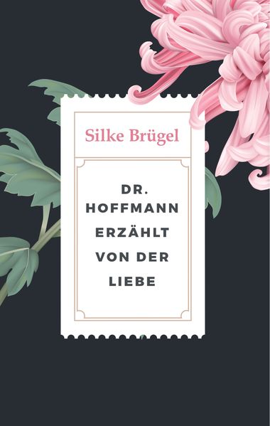 Cover von Dr. Hoffmann erzählt von der Liebe
