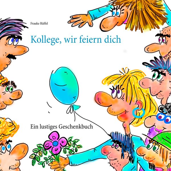 Cover von Kollege, wir feiern dich