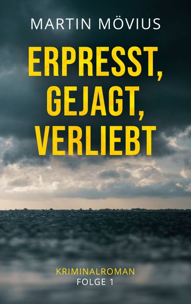 Cover von Erpresst, gejagt, verliebt