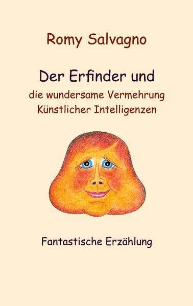 Cover von Der Erfinder und die wundersame Vermehrung Künstlicher Intelligenzen