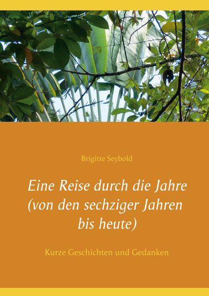 Cover von Eine Reise durch die Jahre (von den sechziger Jahren bis heute)
