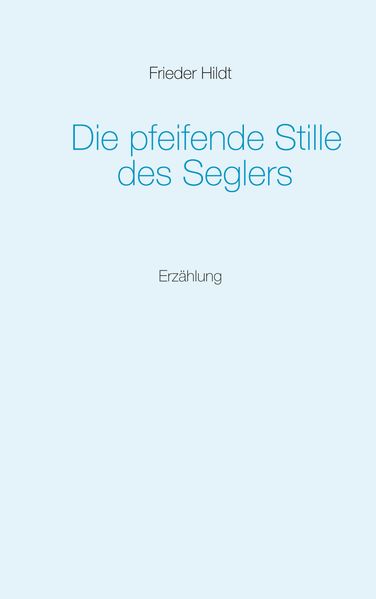 Cover von Die pfeifende Stille des Seglers