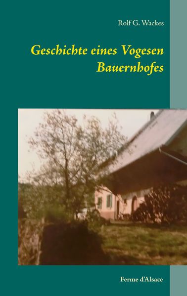 Cover von Geschichte eines Vogesen Bauernhofes