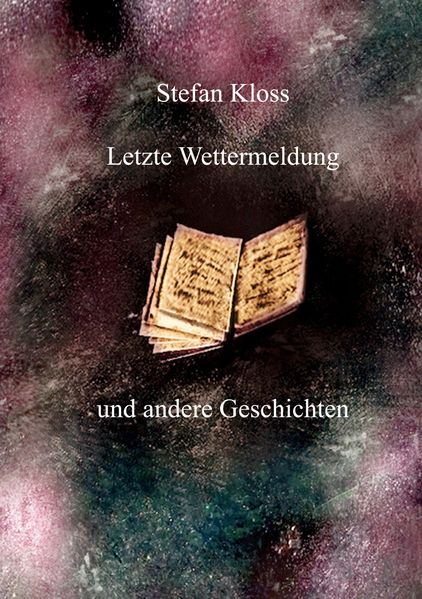 Cover von Letzte Wettermeldung und andere Geschichten